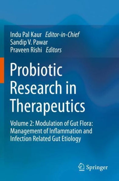 Probiotic Research Therapeutics: Volume 2: Modulation of Gut Flora: Management Inflammation and Infection Related Etiology