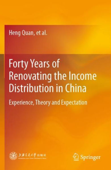 Forty Years of Renovating the Income Distribution China: Experience, Theory and Expectation