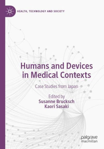 Humans and Devices Medical Contexts: Case Studies from Japan