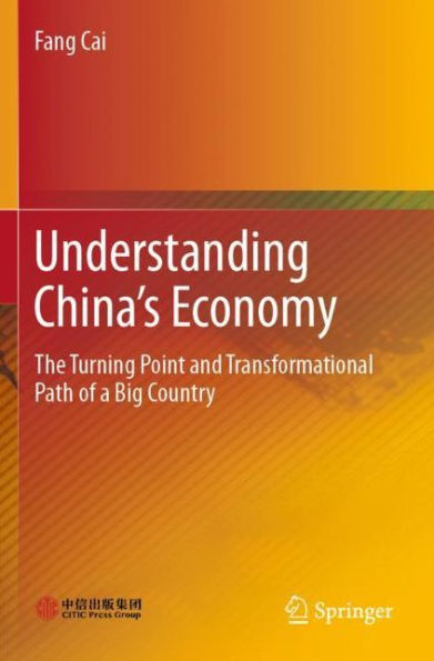 Understanding China's Economy: The Turning Point and Transformational Path of a Big Country