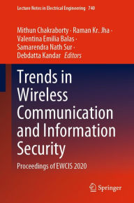 Title: Trends in Wireless Communication and Information Security: Proceedings of EWCIS 2020, Author: Mithun Chakraborty