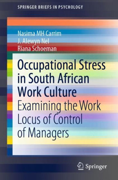Occupational Stress South African Work Culture: Examining the Locus of Control Managers