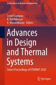 Title: Advances in Design and Thermal Systems: Select Proceedings of ETDMMT 2020, Author: Lionel Ganippa