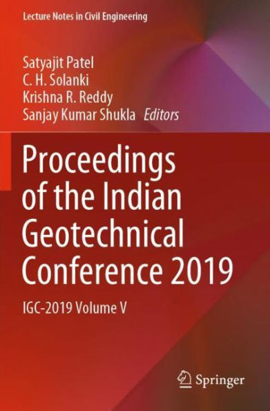 Proceedings of the Indian Geotechnical Conference 2019: IGC-2019 Volume V