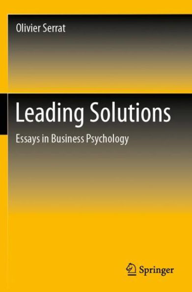 Leading Solutions: Essays Business Psychology