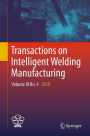 Transactions on Intelligent Welding Manufacturing: Volume III No. 4 2019