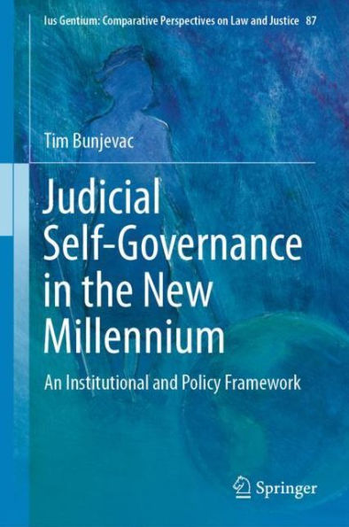 Judicial Self-Governance in the New Millennium: An Institutional and Policy Framework