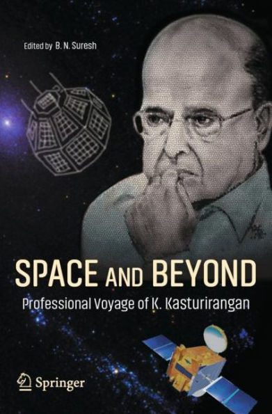Space and Beyond: Professional Voyage of K. Kasturirangan
