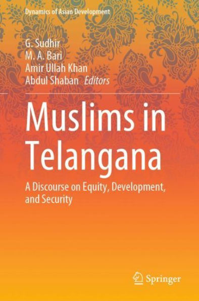 Muslims Telangana: A Discourse on Equity, Development, and Security