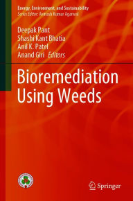 Title: Bioremediation using weeds, Author: Deepak Pant