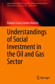 Title: Understandings of Social Investment in the Oil and Gas Sector, Author: Rafaela Costa Camões Rabello