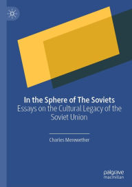 Title: In the Sphere of The Soviets: Essays on the Cultural Legacy of the Soviet Union, Author: Charles Merewether