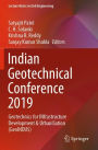Indian Geotechnical Conference 2019: Geotechnics for INfrastructure Development & UrbaniSation (GeoINDUS)