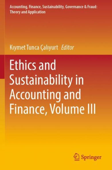 Ethics and Sustainability Accounting Finance, Volume III