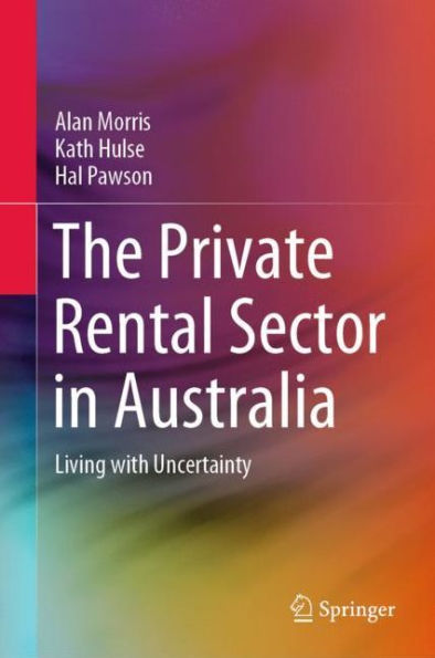 The Private Rental Sector Australia: Living with Uncertainty