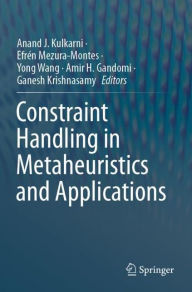 Title: Constraint Handling in Metaheuristics and Applications, Author: Anand J. Kulkarni