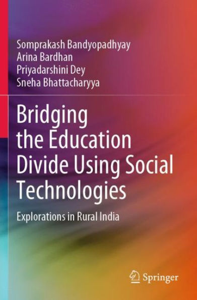 Bridging the Education Divide Using Social Technologies: Explorations Rural India