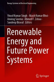 Title: Renewable Energy and Future Power Systems, Author: Vinod Kumar Singh