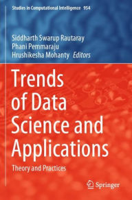 Title: Trends of Data Science and Applications: Theory and Practices, Author: Siddharth Swarup Rautaray