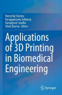 Applications of 3D printing in Biomedical Engineering