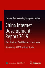 Title: China Internet Development Report 2019: Blue Book for World Internet Conference, Translated by CCTB Translation Service, Author: Publishing House of Electronics Industry