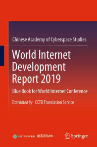 Title: World Internet Development Report 2019: Blue Book for World Internet Conference, Translated by CCTB Translation Service, Author: Publishing House of Electronics Industry