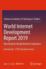 Title: World Internet Development Report 2019: Blue Book for World Internet Conference, Translated by CCTB Translation Service, Author: Publishing House of Electronics Industry