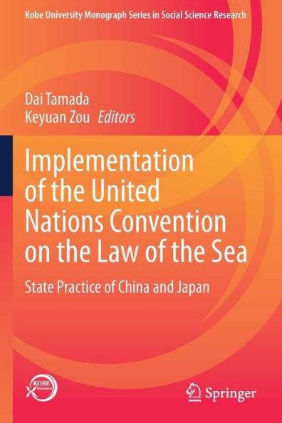 Implementation of the United Nations Convention on Law Sea: State Practice China and Japan