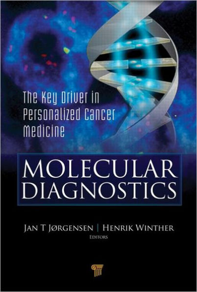 Molecular Diagnostics: The Key in Personalized Cancer Medicine / Edition 1