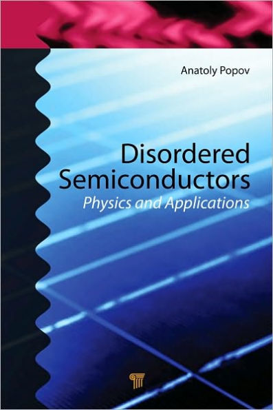 Disordered Semiconductors: Physics and Applications