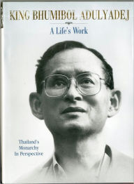 Title: King Bhumibol Adulyadej: A Life's Work, Author: Nicholas Grossman