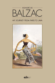 Title: Journey from Paris to Java, Author: Honore de Balzac