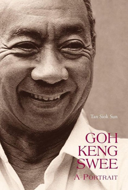 Goh Keng Swee: A Portrait by Tan Siok Sun | eBook | Barnes & Noble®