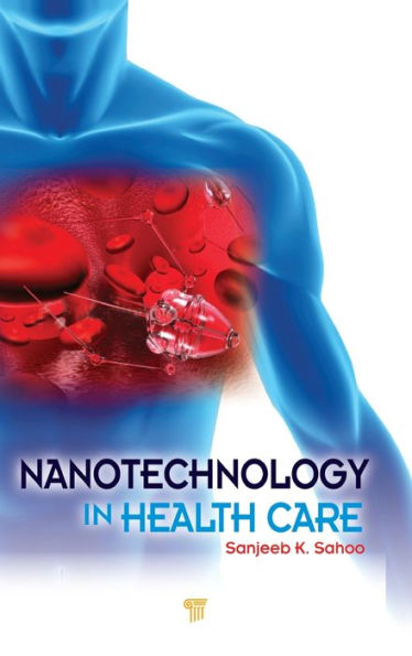 Nanotechnology in Health Care / Edition 1
