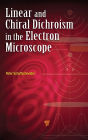 Linear and Chiral Dichroism in the Electron Microscope