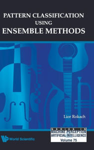 Title: Pattern Classification Using Ensemble Methods, Author: Lior Rokach