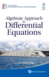 Title: Algebraic Approach To Differential Equations, Author: Dung Trang Le