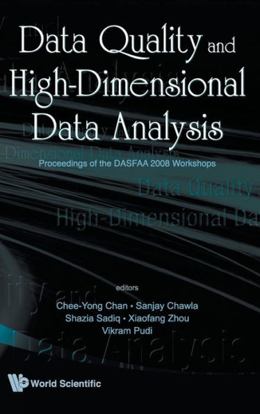 Data Quality And High-dimensional Data Analytics - Proceedings Of The Dasfaa 2008