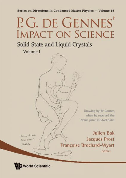 P.g. De Gennes' Impact On Science - Volume I: Solid State And Liquid Crystals