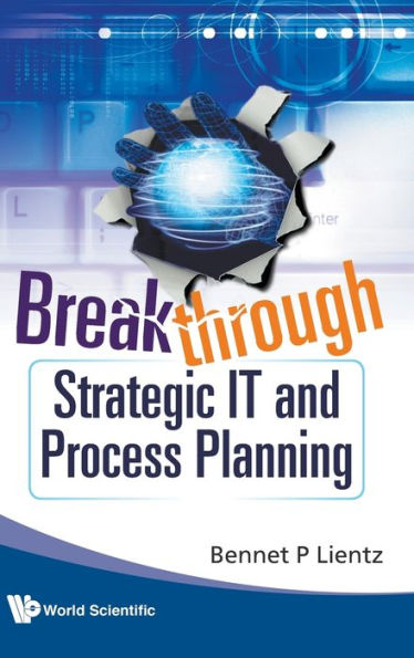 Breakthrough Strategic It And Process Planning