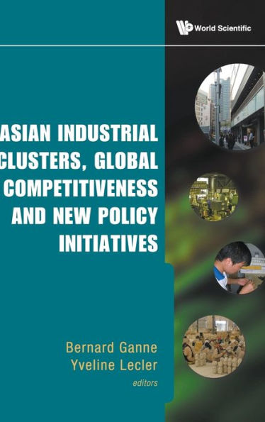 Asian Industrial Clusters, Global Competitiveness And New Policy Initiatives