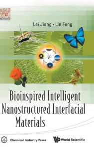 Title: Bioinspired Intelligent Nanostructured Interfacial Materials, Author: Tang Jun