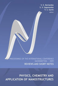 Title: Physics, Chemistry And Application Of Nanostructures: Reviews And Short Notes - Proceedings Of The International Conference On Nanomeeting 2009, Author: Victor E Borisenko