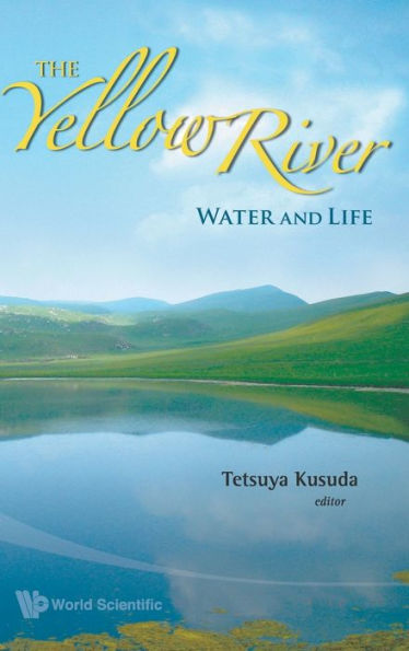 Yellow River, The: Water And Life