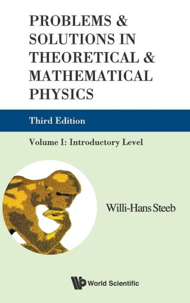 Problems And Solutions In Theoretical And Mathematical Physics - Volume I: Introductory Level (Third Edition)