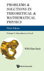Problems And Solutions In Theoretical And Mathematical Physics - Volume I: Introductory Level (Third Edition)