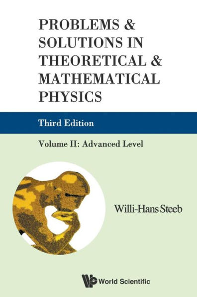 Problems And Solutions In Theoretical And Mathematical Physics - Volume Ii: Advanced Level (Third Edition) / Edition 3