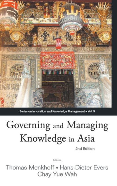 Governing And Managing Knowledge In Asia (2nd Edition) / Edition 2