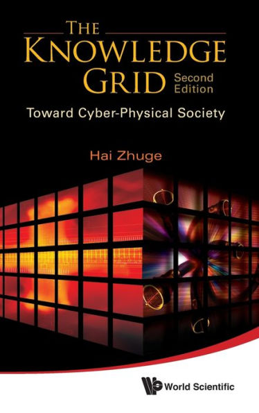 Knowledge Grid, The: Toward Cyber-physical Society (2nd Edition) / Edition 2