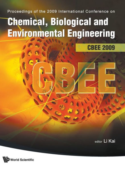 Chemical, Biological And Environmental Engineering - Proceedings Of The International Conference On Cbee 2009